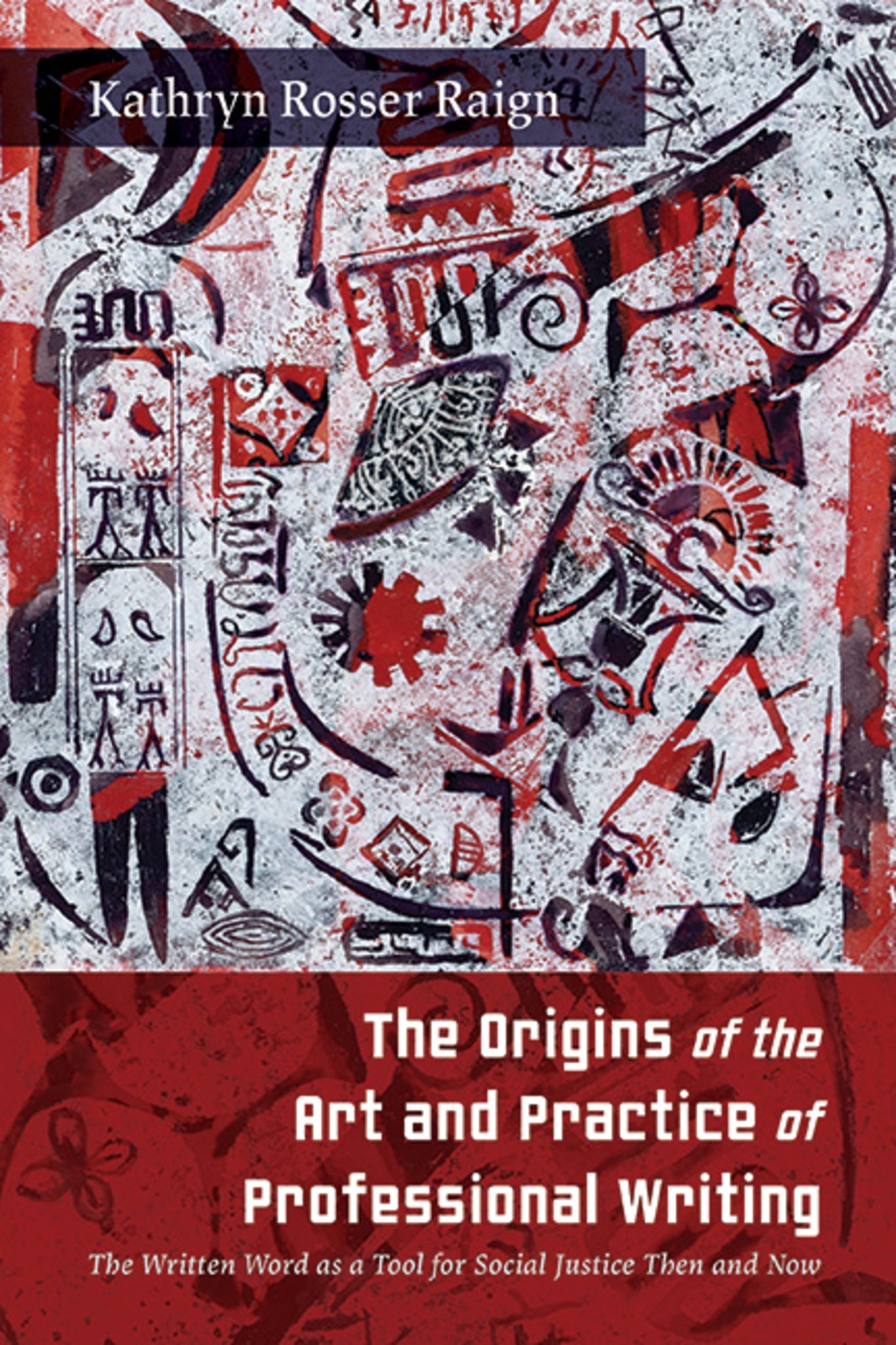 Cover image for The Origins of the Art and Practice of Professional Writing ISBN 9781438497297
