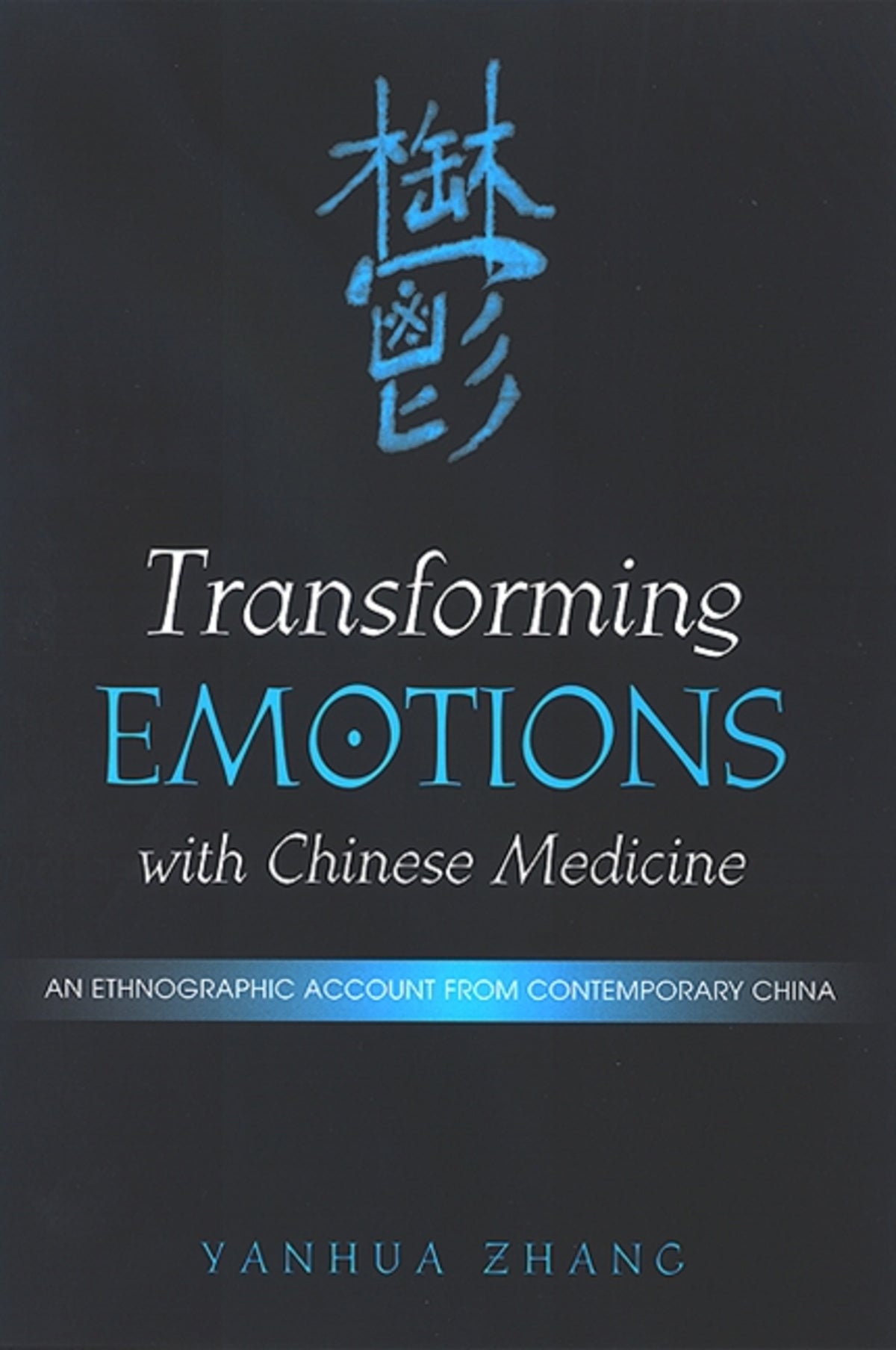 Cover image for Transforming Emotions with Chinese Medicine ISBN 9780791469996