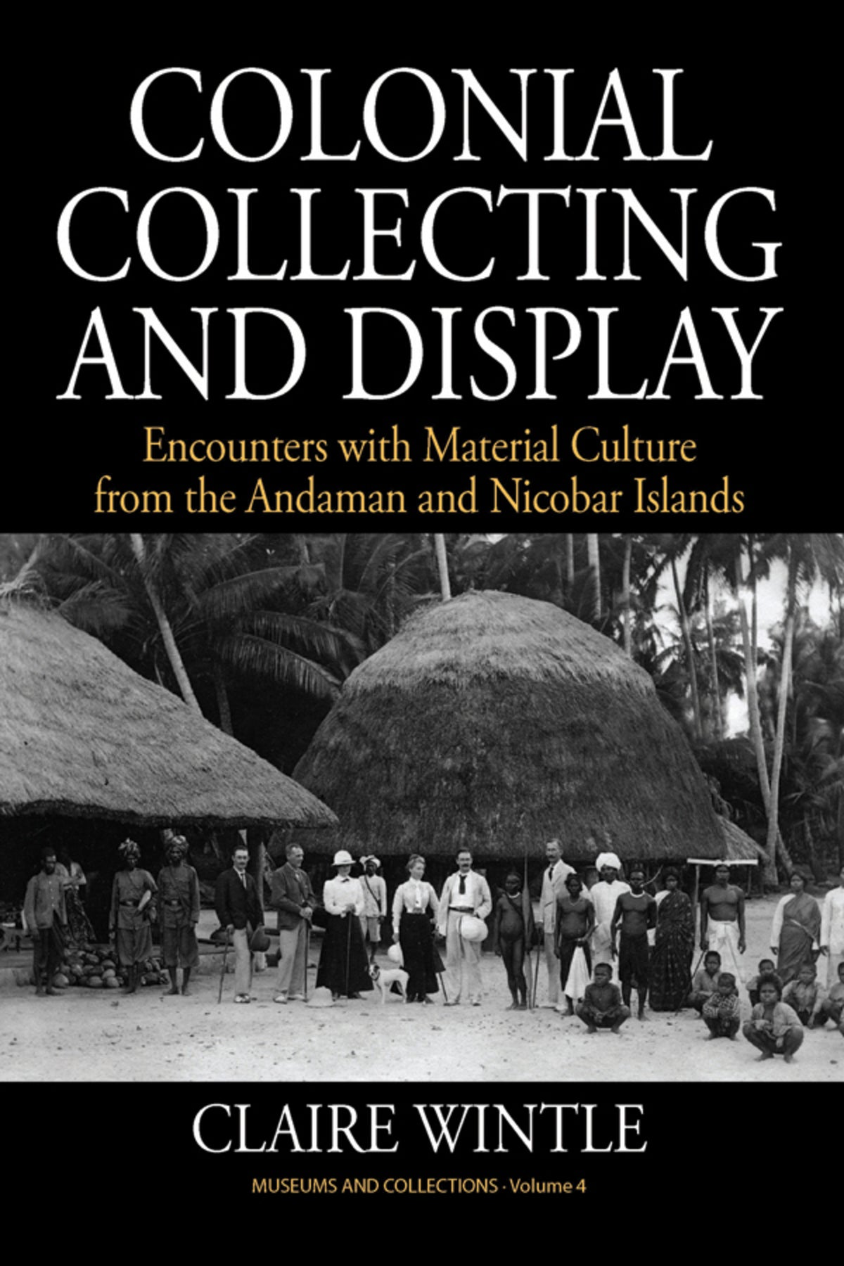Cover image for Colonial Collecting and Display ISBN 9780857459411