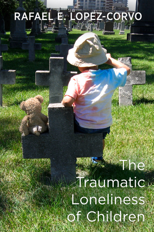 The Traumatic Loneliness of Children