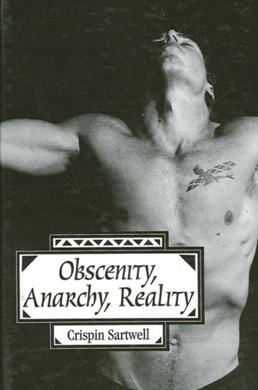 Obscenity, Anarchy, Reality