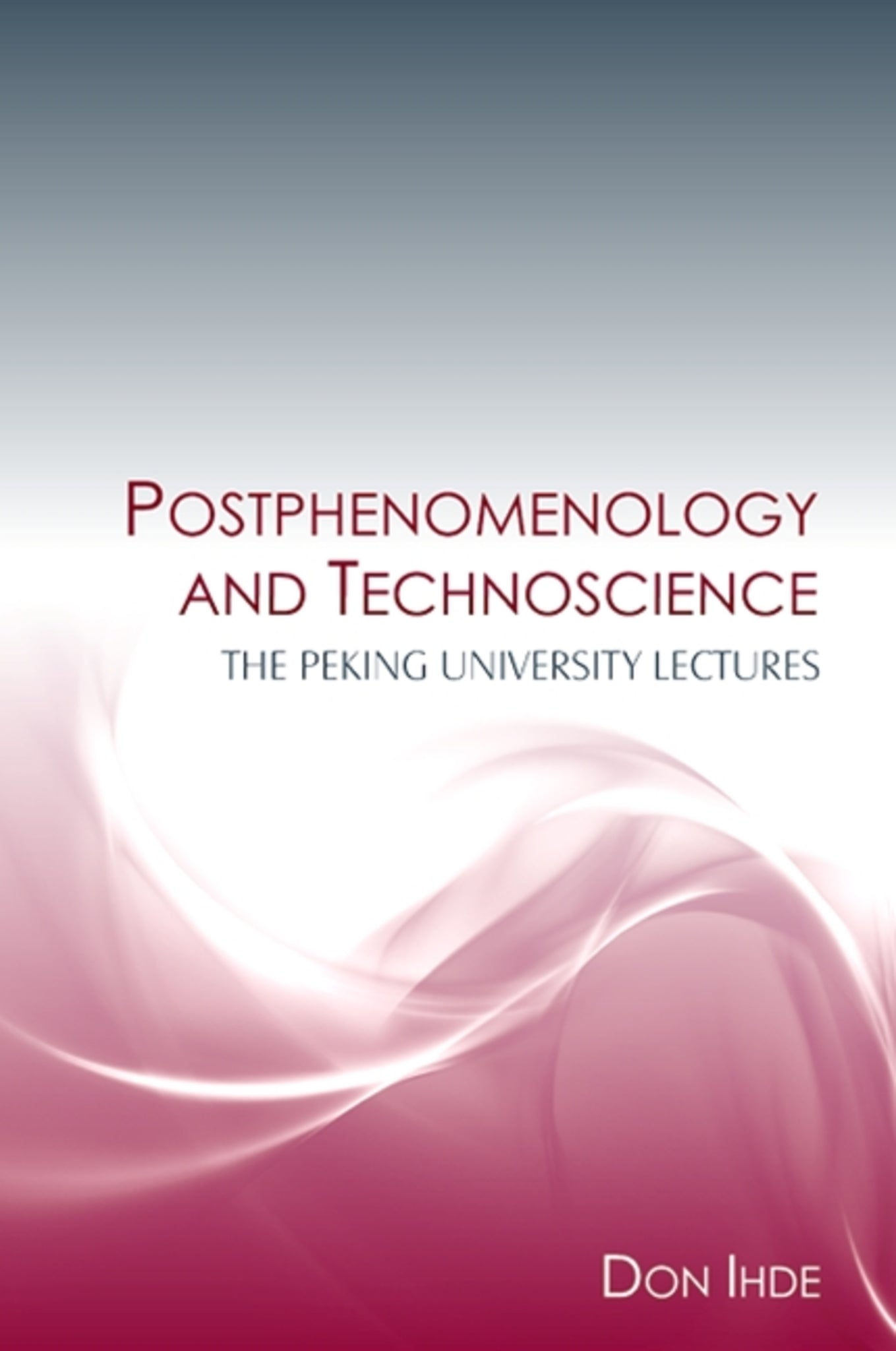 Postphenomenology and Technoscience