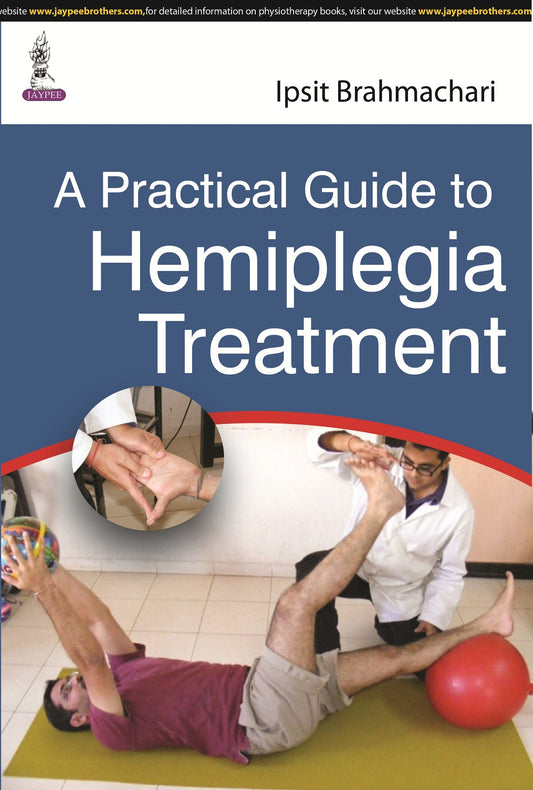 A Practical Guide to Hemiplegia Treatment
