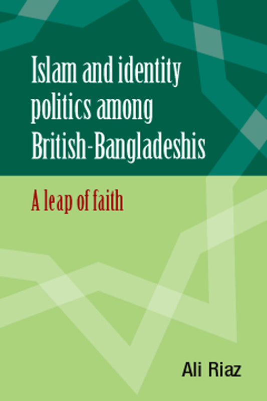 Islam and identity politics among British-Bangladeshis