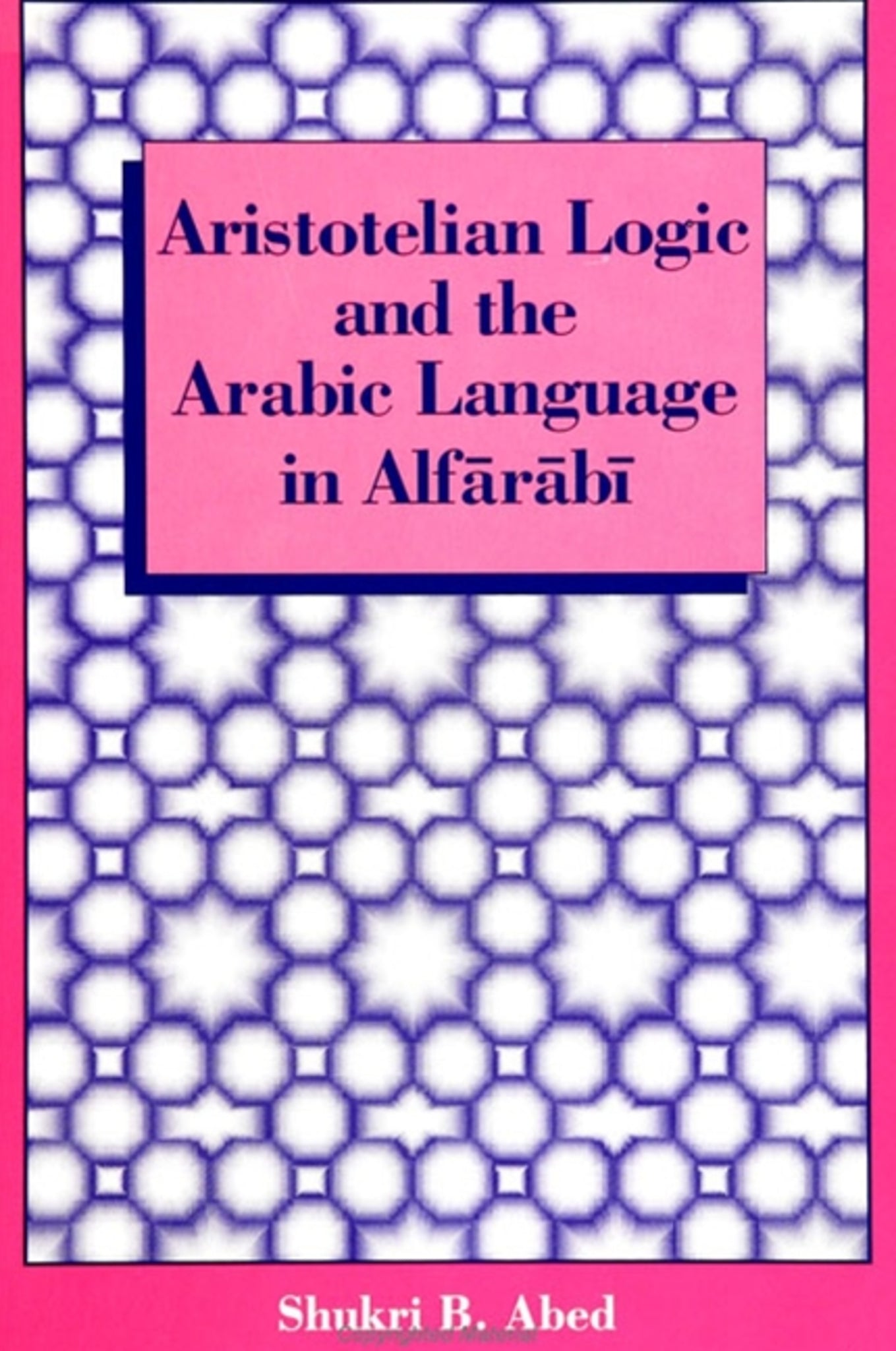 Aristotelian Logic and the Arabic Language in Alfārābī