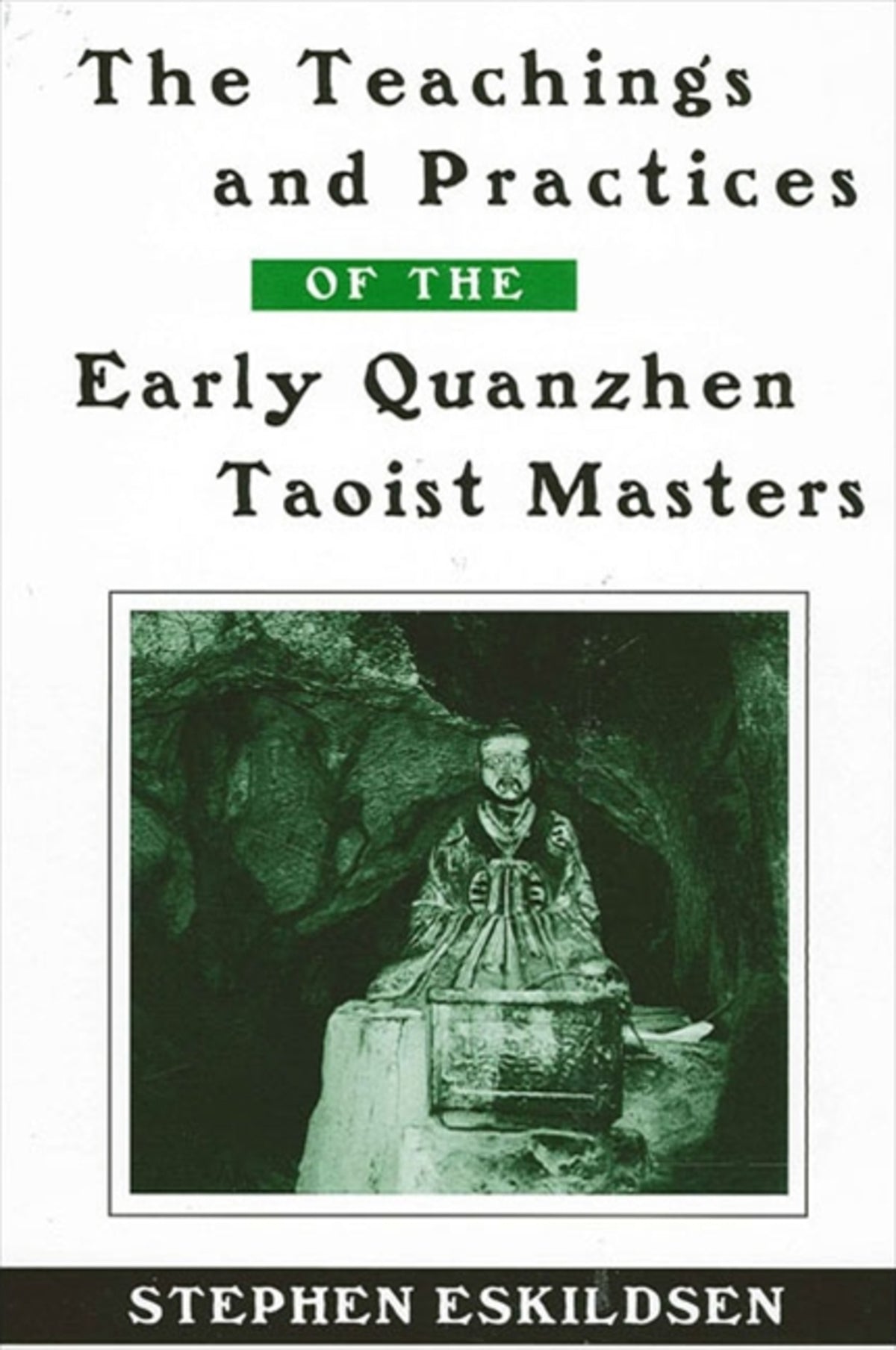 Cover image for The Teachings and Practices of the Early Quanzhen Taoist Masters ISBN 9780791460467
