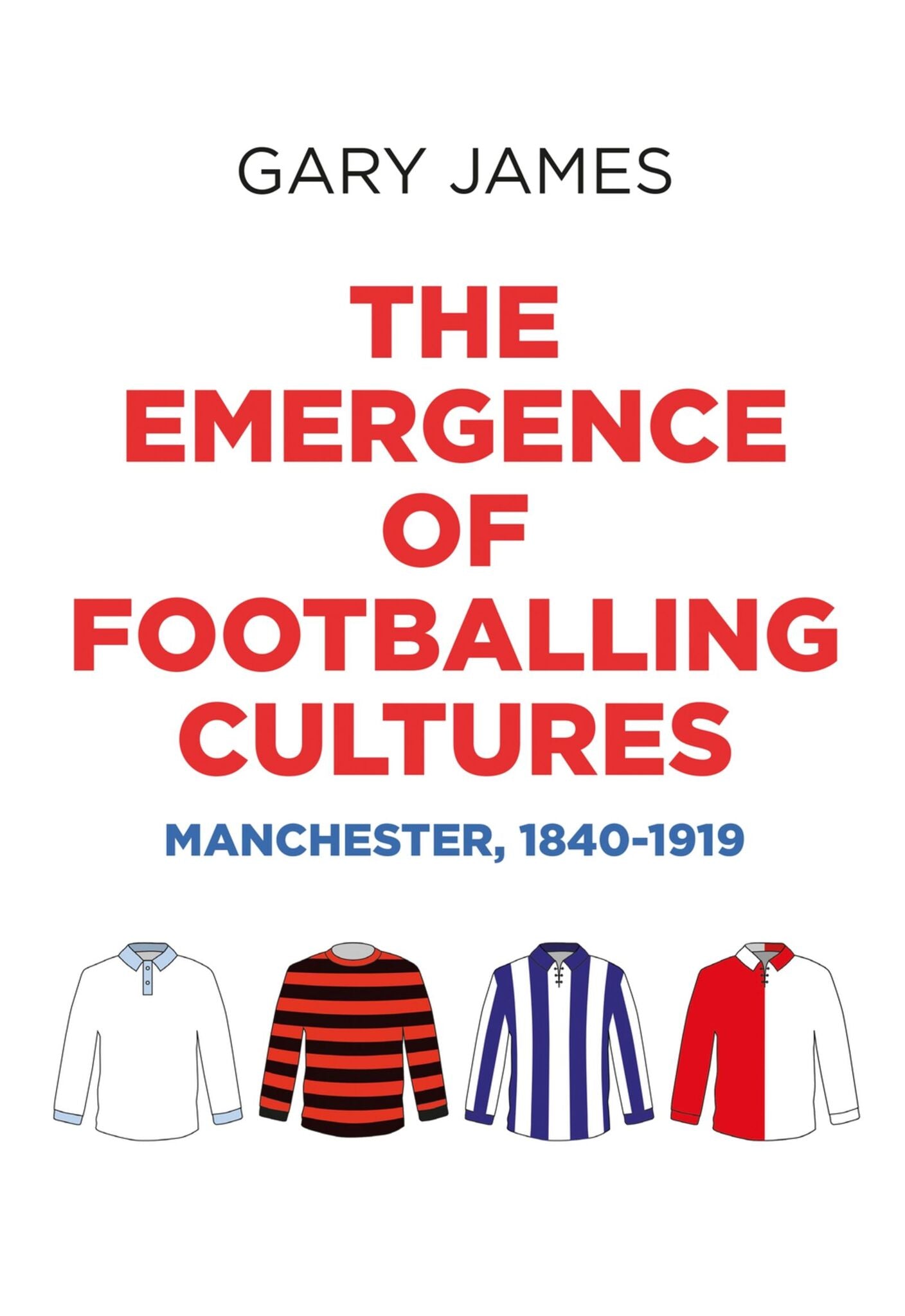 Cover image for The emergence of footballing cultures ISBN 9781526148001