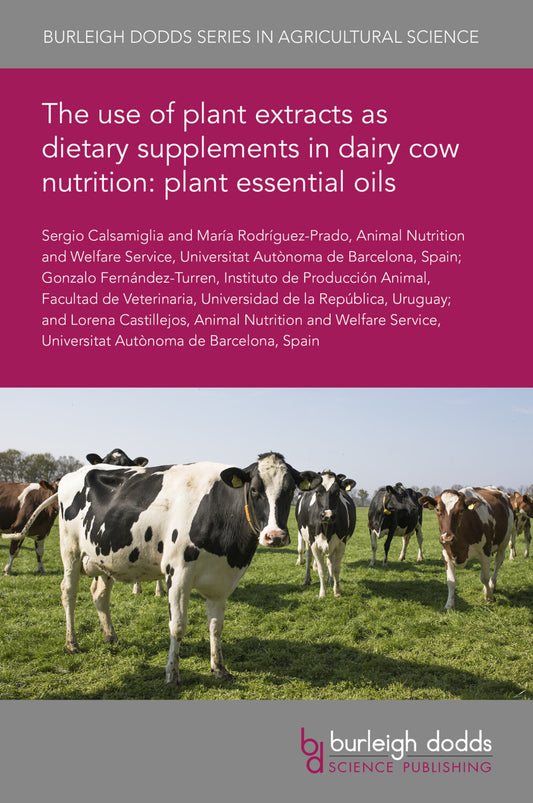 The use of plant extracts as dietary supplements in dairy cow nutrition: plant essential oils