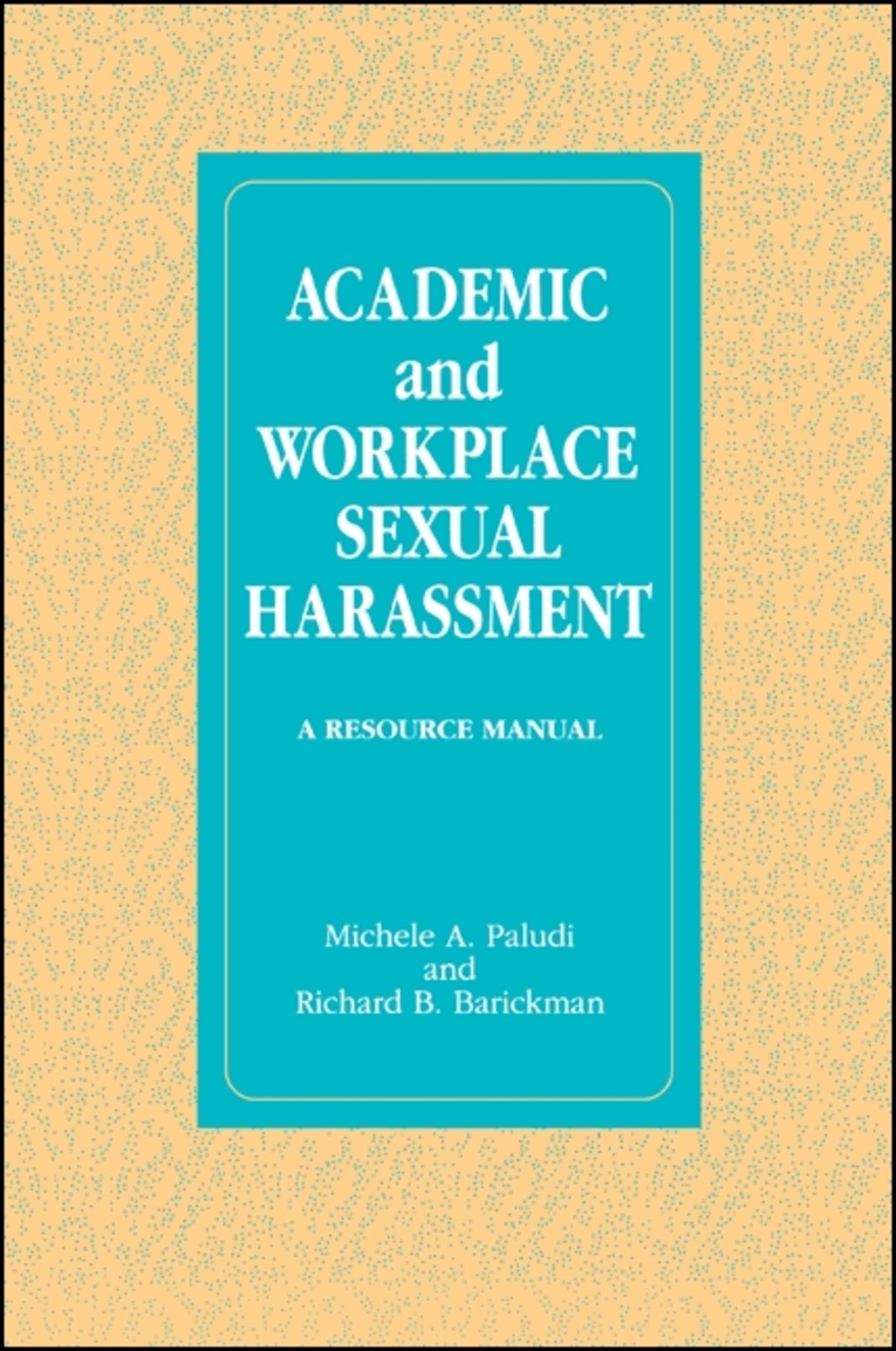 Academic and Workplace Sexual Harassment