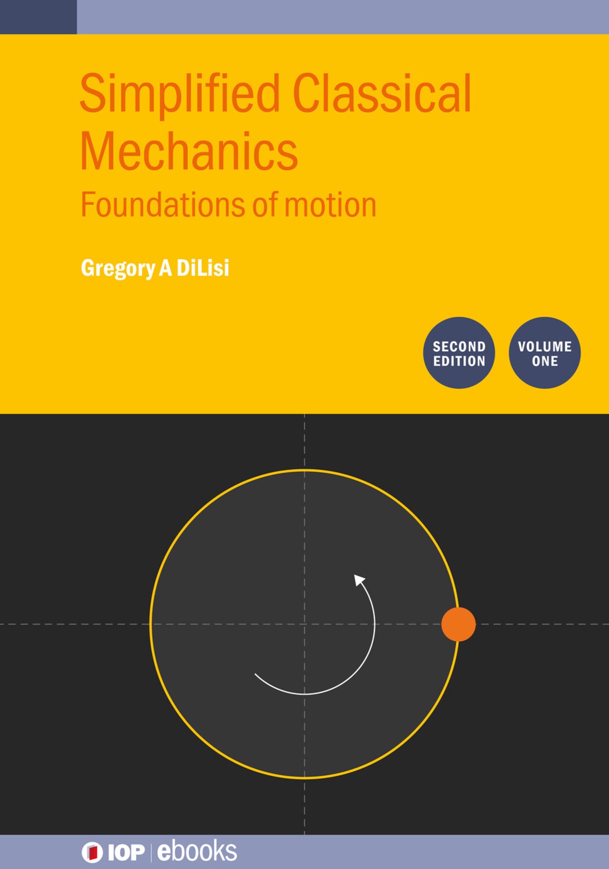 Cover image for Simplified Classical Mechanics, Volume 1 (Second Edition) ISBN 9780750363938