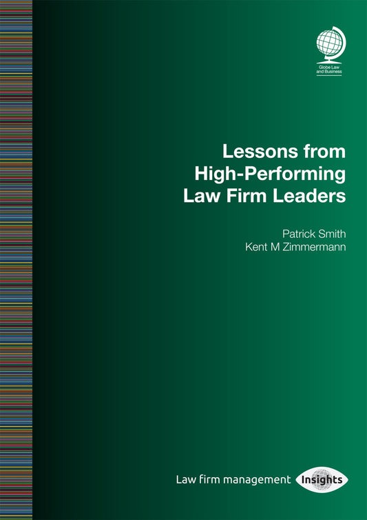 Lessons from High-Performing Law Firm Leaders