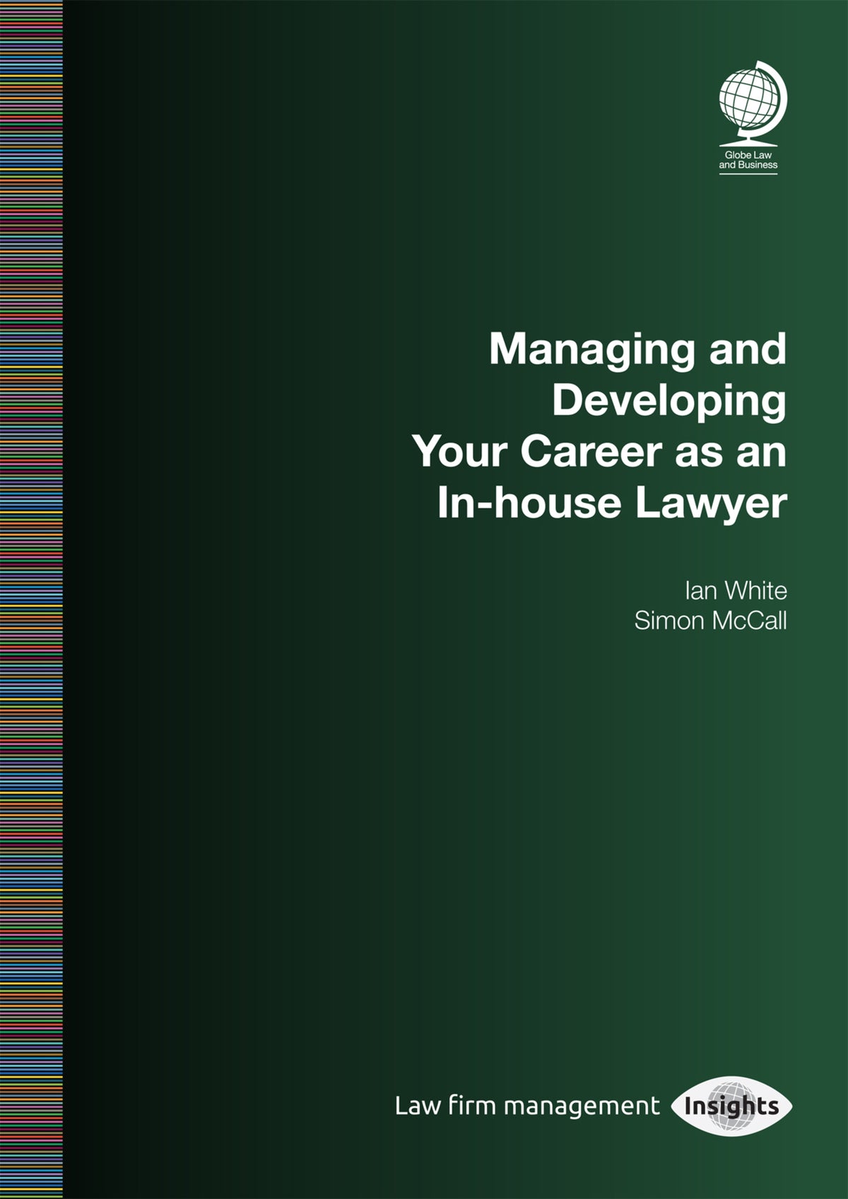 Cover image for Managing and Developing Your Career as an In-house Lawyer ISBN 9781787428515