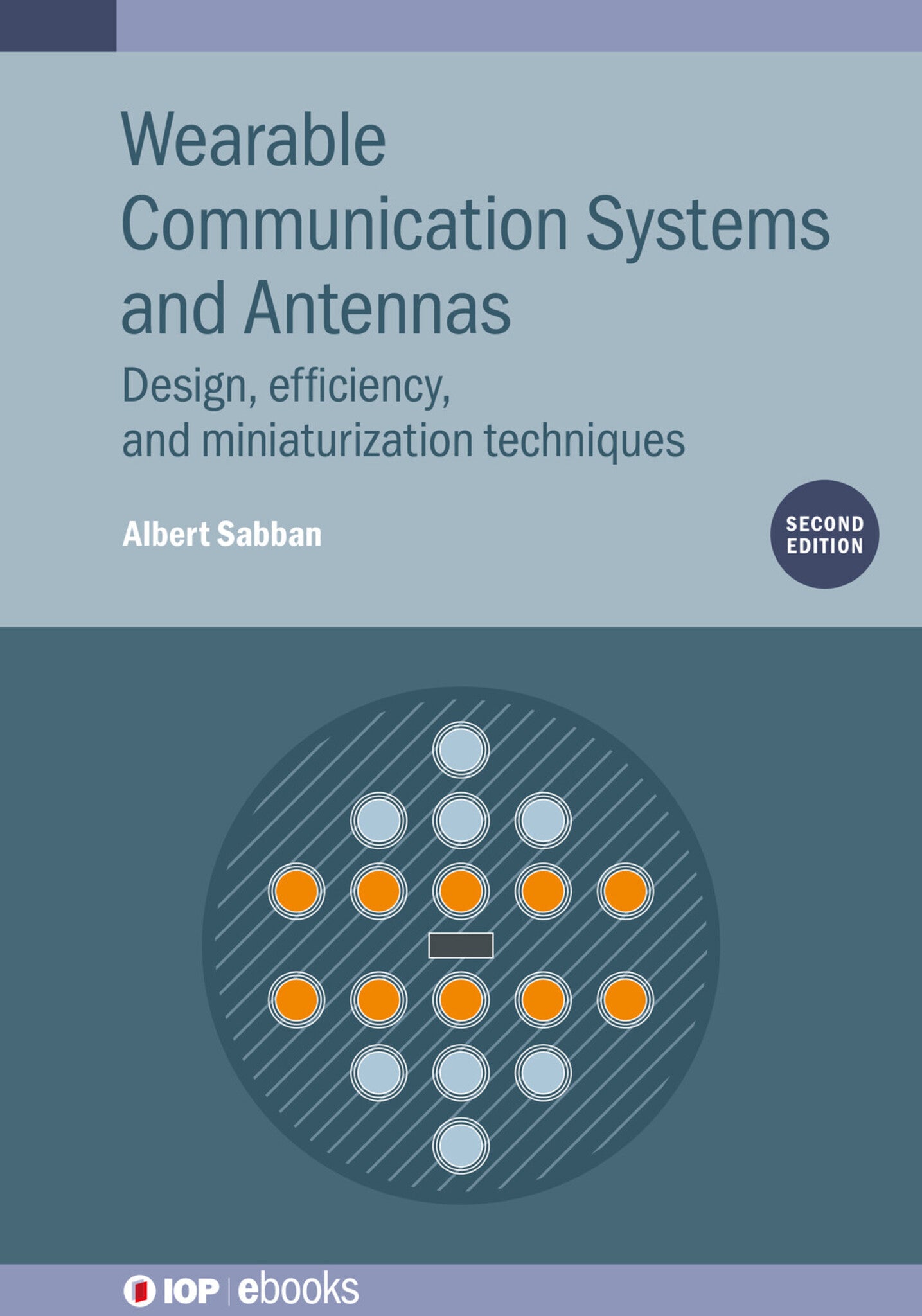 Wearable Communication Systems and Antennas (Second Edition)