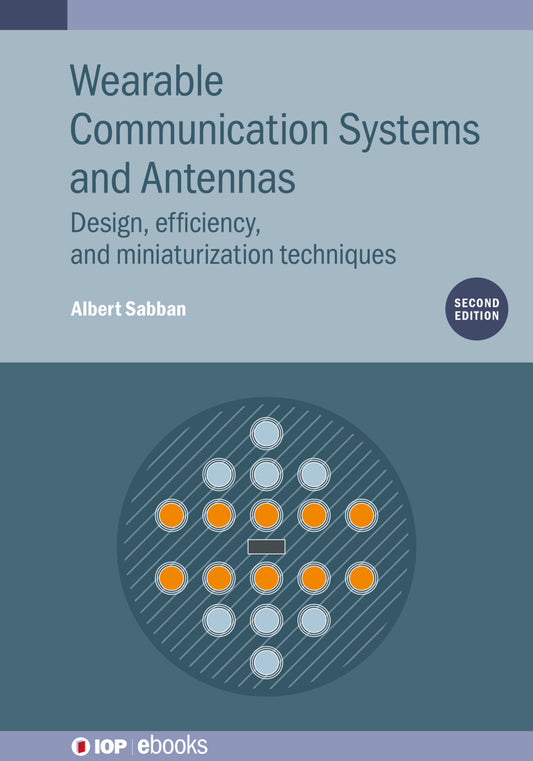 Wearable Communication Systems and Antennas (Second Edition)