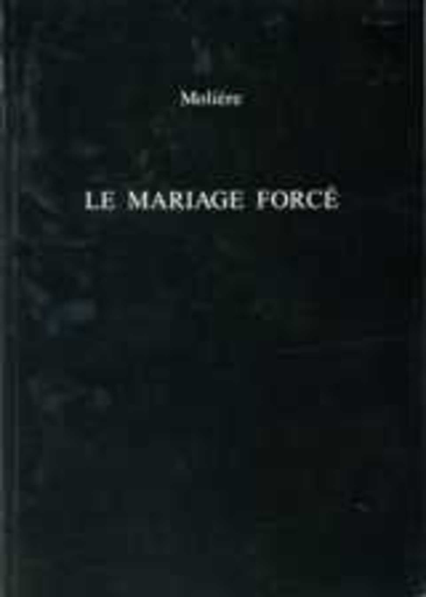 Le Mariage Force