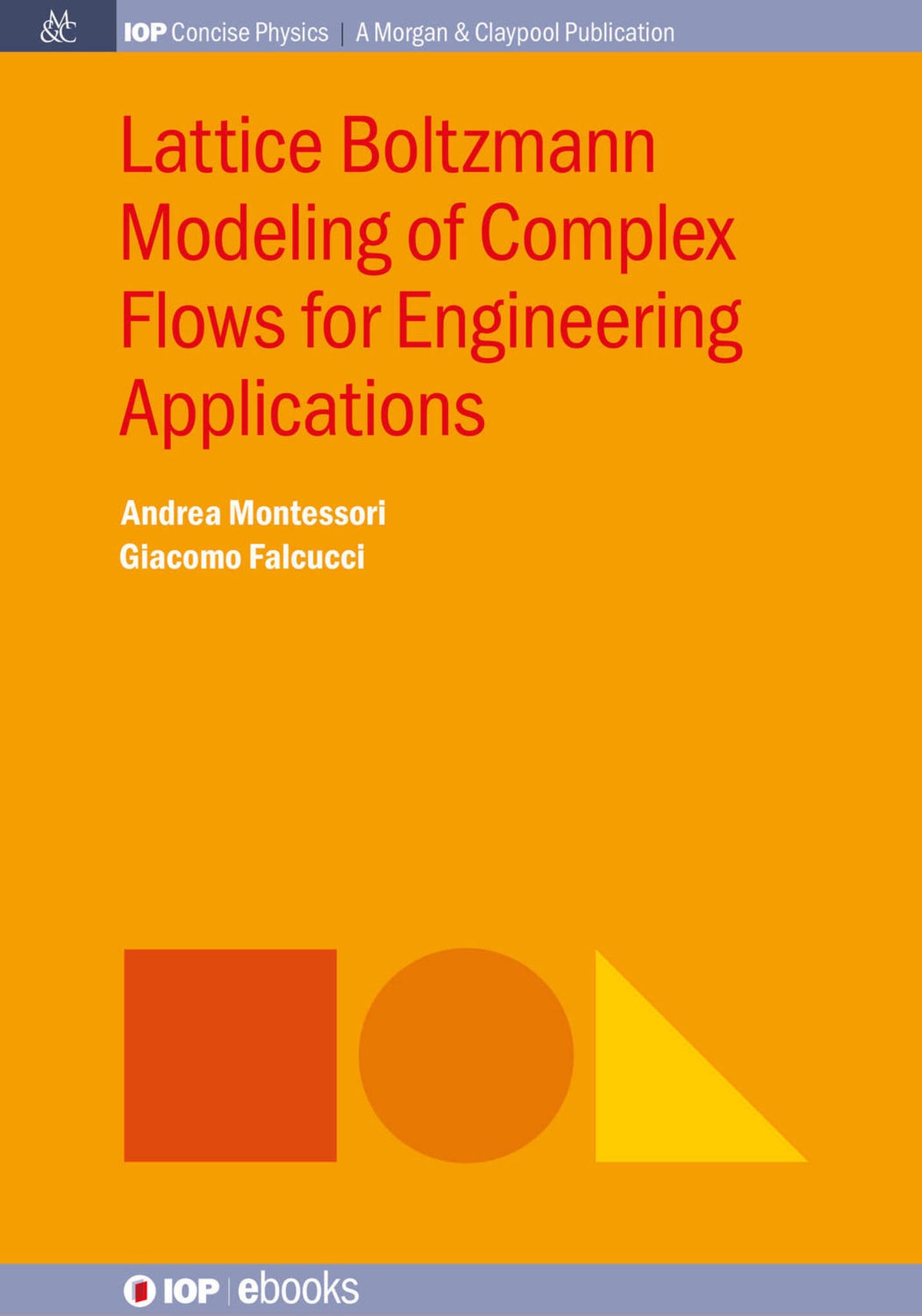 Cover image for Lattice Boltzmann Modeling of Complex Flows for Engineering Applications ISBN 9780750328975