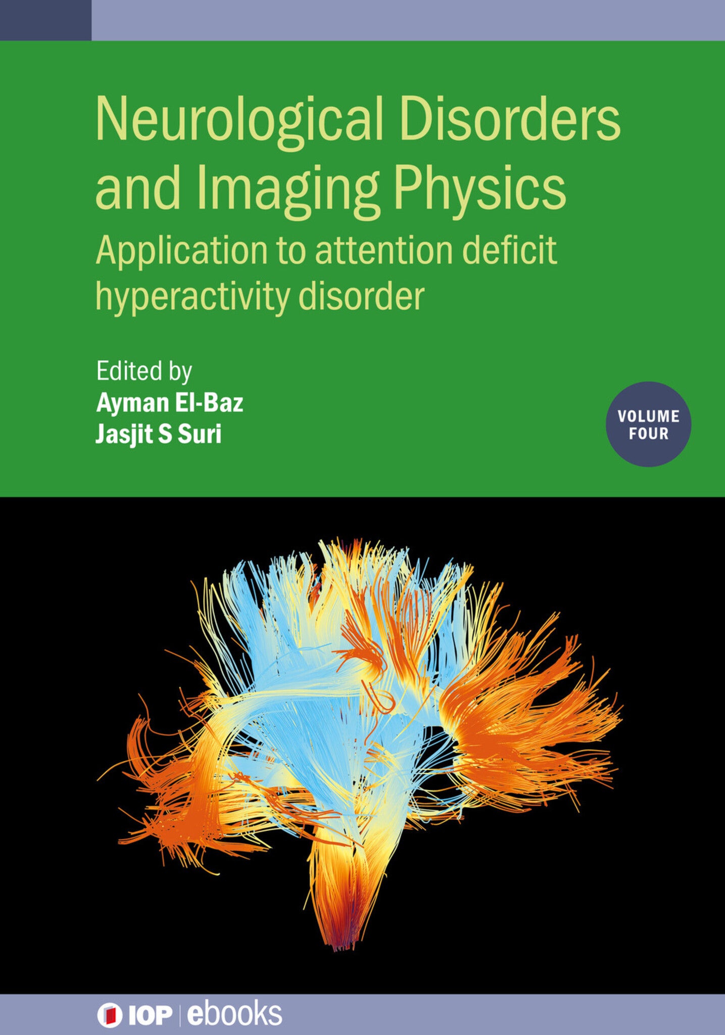 Neurological Disorders and Imaging Physics, Volume 4