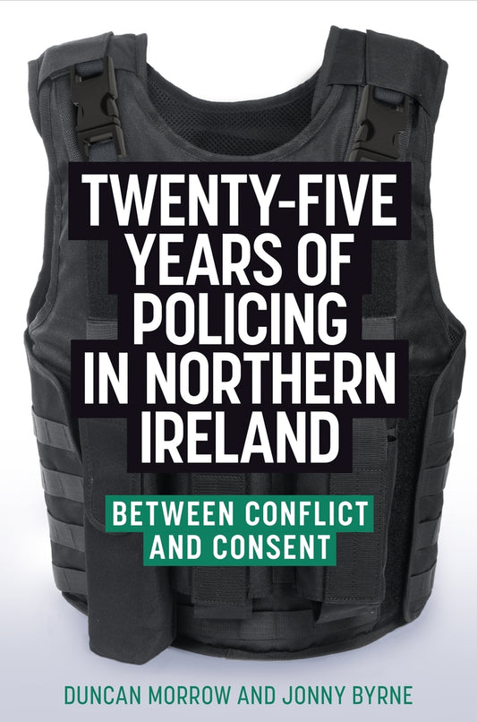 Twenty-five years of policing in Northern Ireland