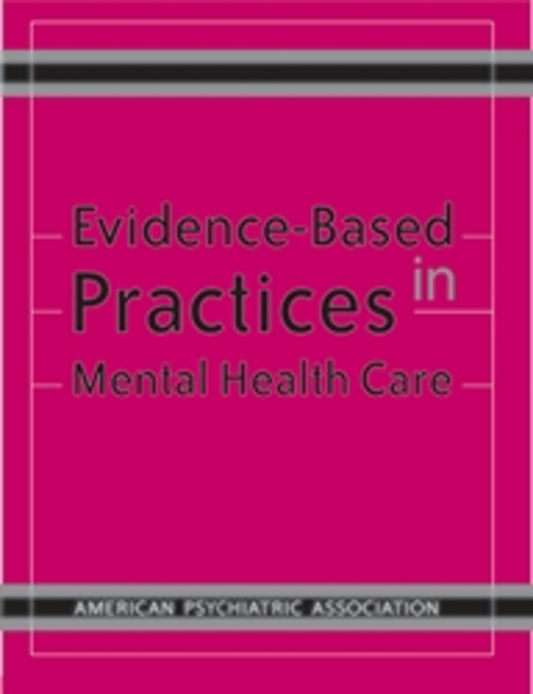 Evidence-Based Practices in Mental Health Care