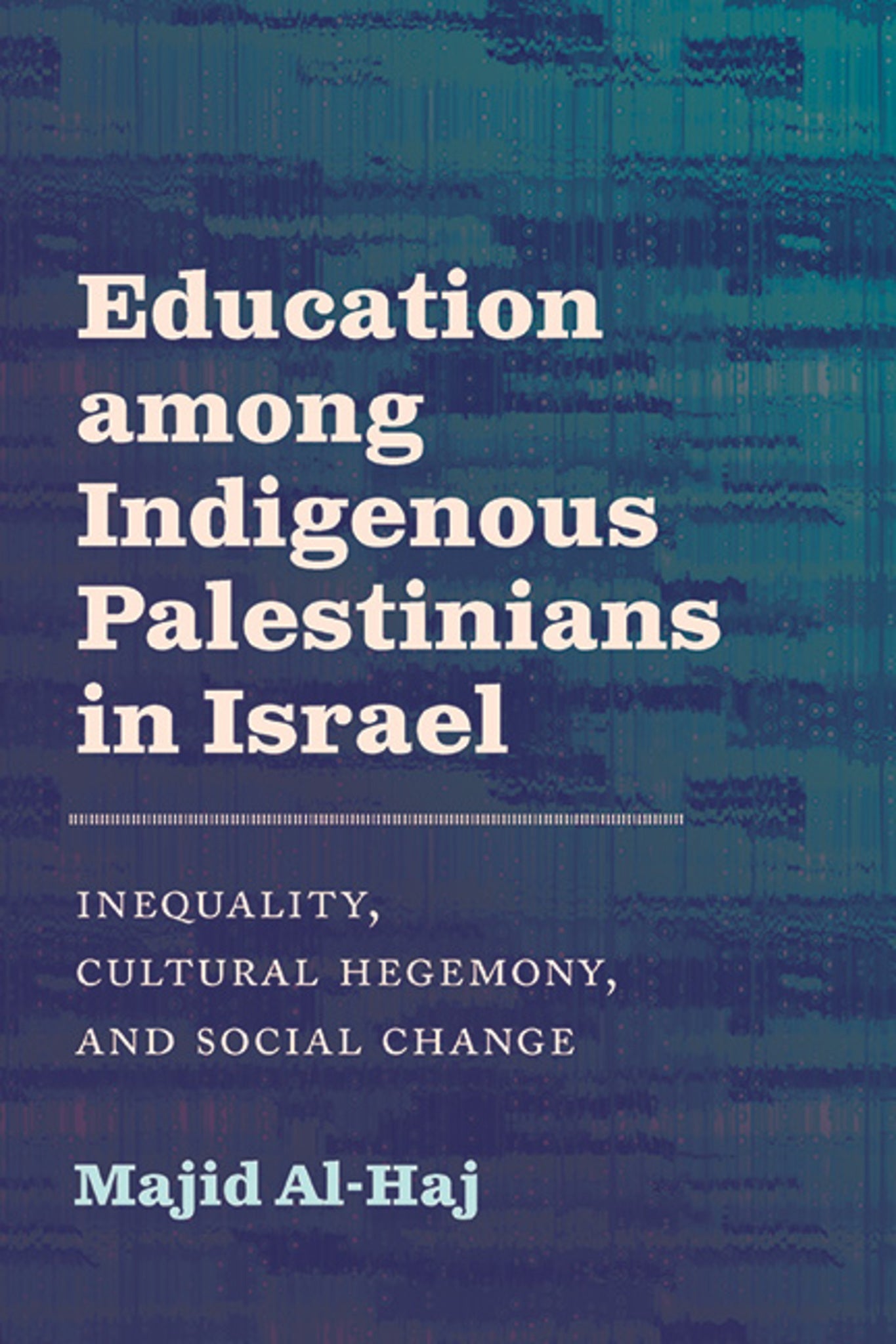 Cover image for Education among Indigenous Palestinians in Israel ISBN 9781438498553