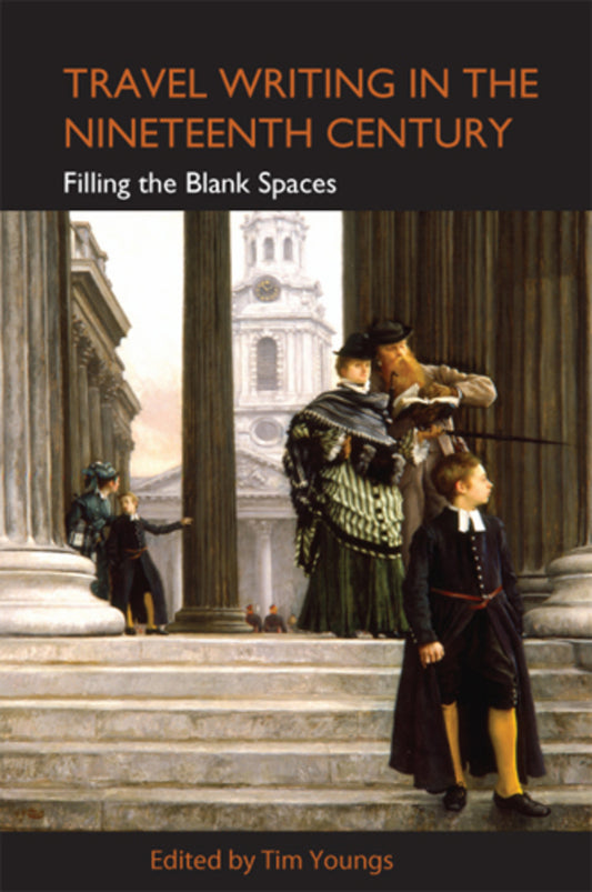 Travel Writing in the Nineteenth Century