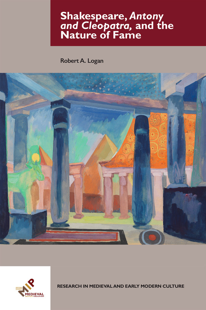 Cover image for Shakespeare, Antony and Cleopatra, and the Nature of Fame ISBN 9781580443197