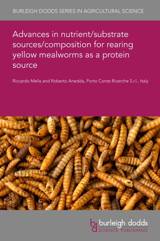 Advances in nutrient/substrate sources/composition for rearing yellow mealworms as a protein source