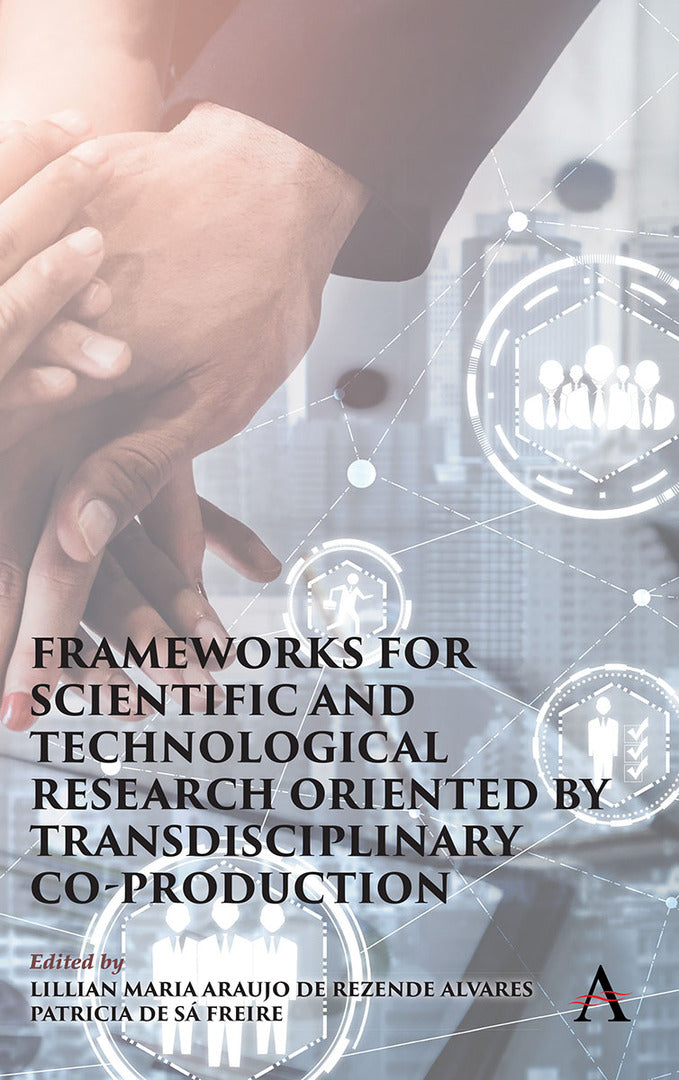 Cover image for Frameworks for Scientific and Technological Research oriented by Transdisciplinary Co-Production ISBN 9781839986840