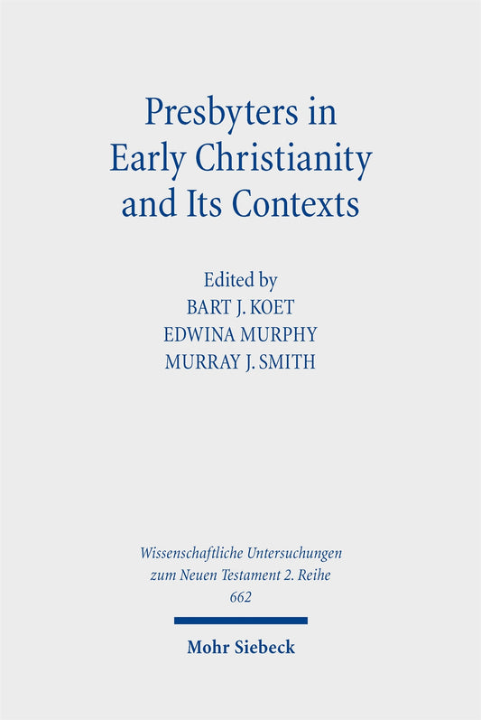 Presbyters in Early Christianity and Its Contexts