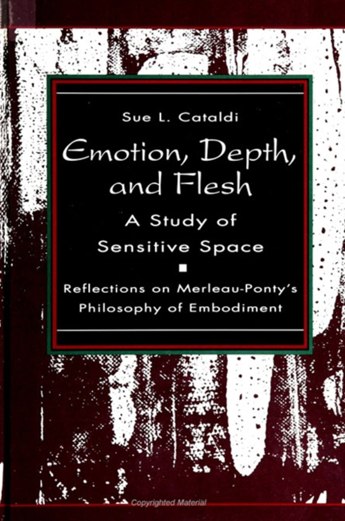 Cover image for Emotion, Depth, and Flesh: A Study of Sensitive Space ISBN 9780791416525