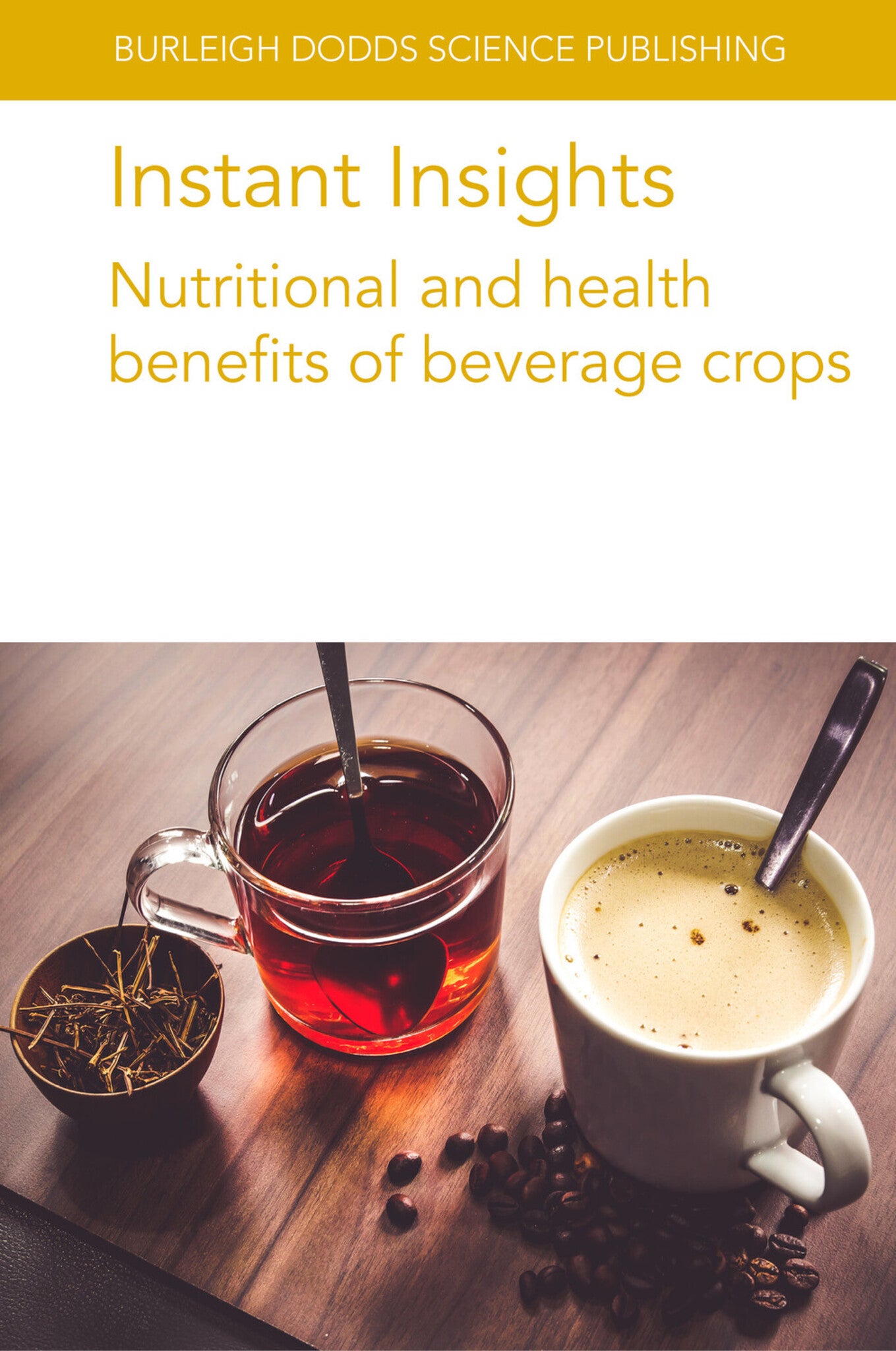 Instant Insights: Nutritional and health benefits of beverage crops