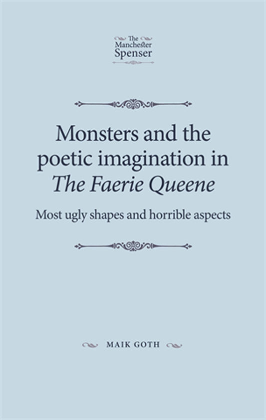 Monsters and the poetic imagination in The Faerie Queene