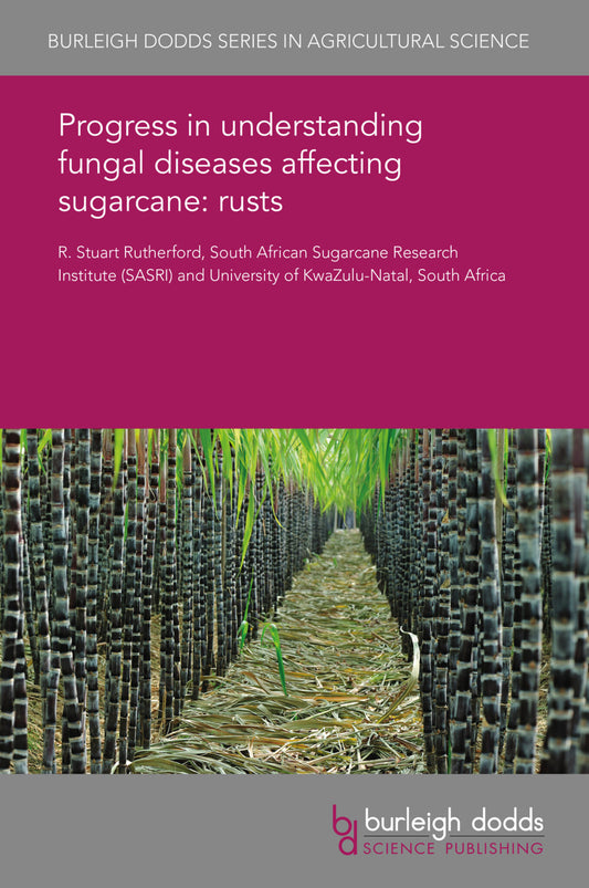 Progress in understanding fungal diseases affecting sugarcane: rusts