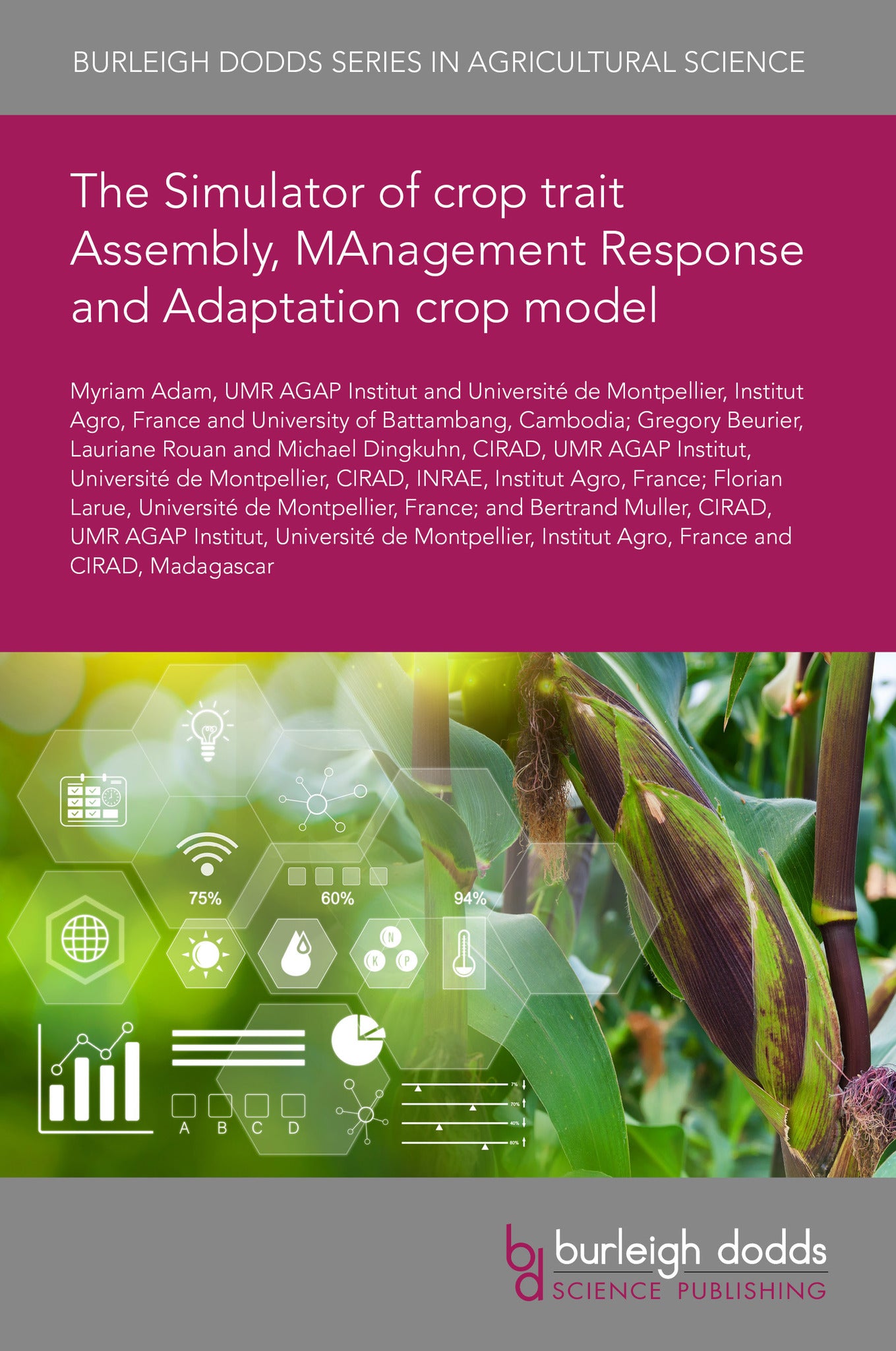 The Simulator of crop trait Assembly, MAnagement Response and Adaptation crop model