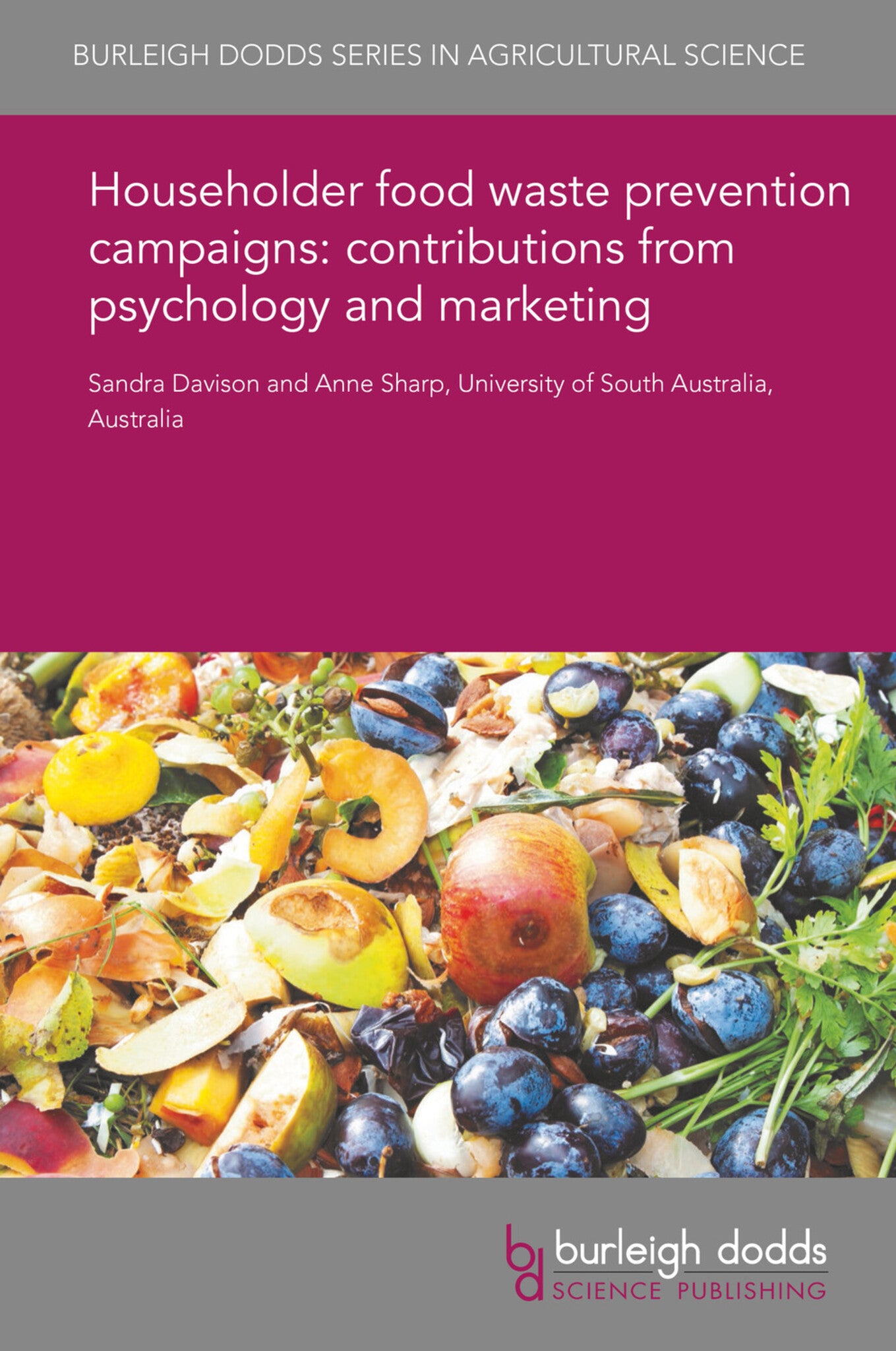 Householder food waste prevention campaigns: contributions from psychology and marketing