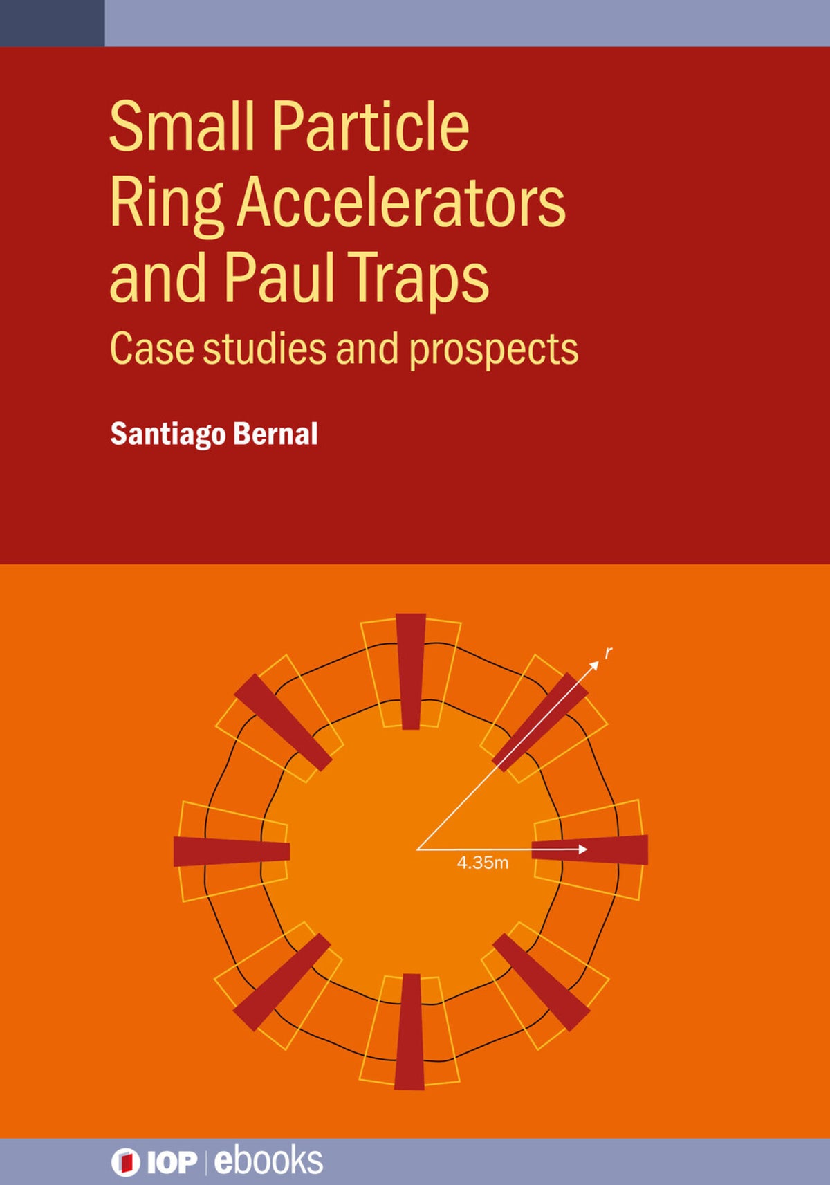 Cover image for Small Particle Ring Accelerators and Paul Traps ISBN 9780750348898