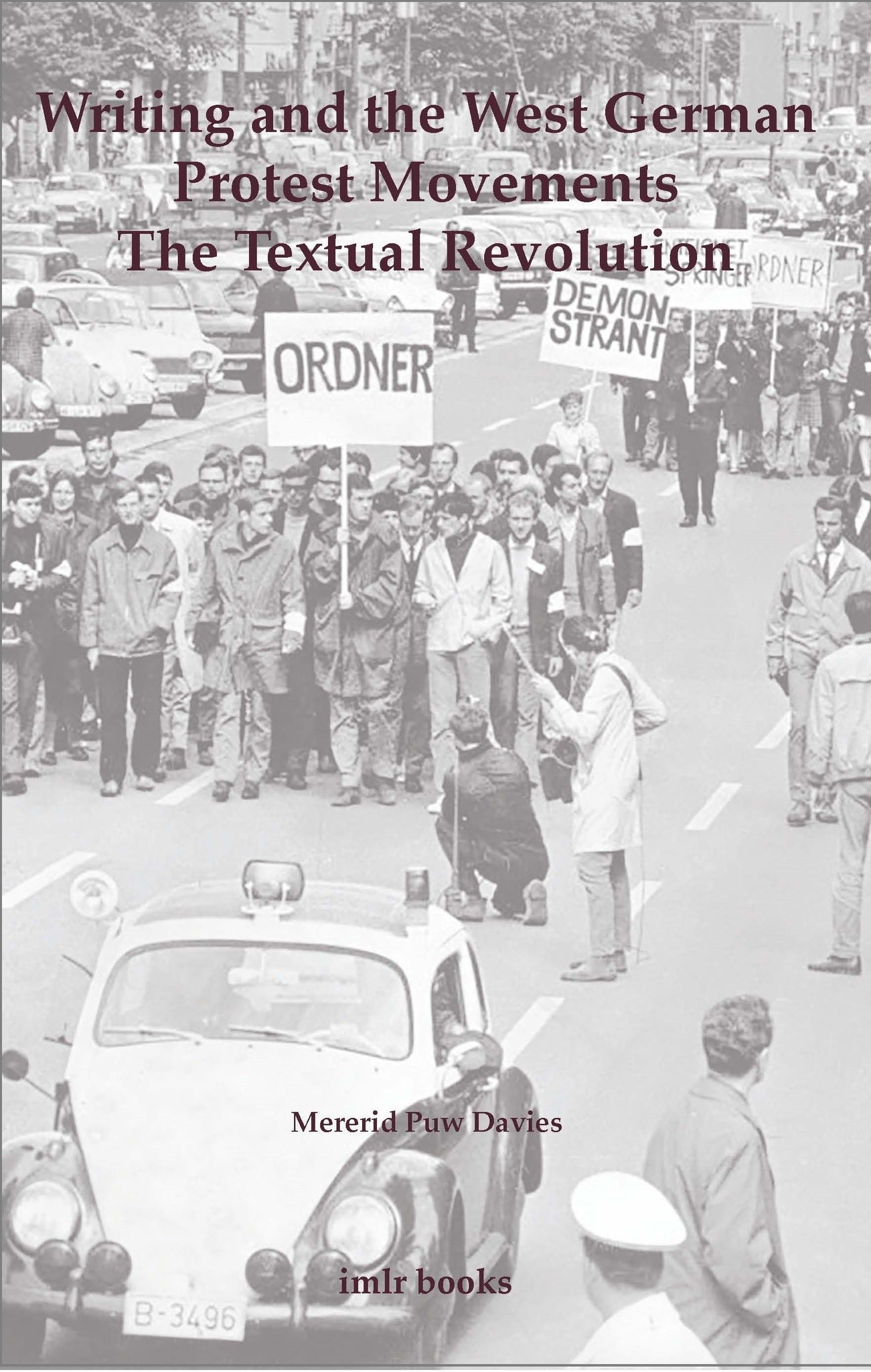 Writing and the West German Protest Movements: The Textual Revolution