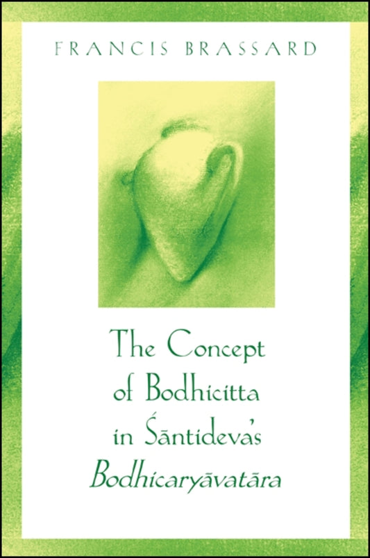 The Concept of Bodhicitta in Śāntideva's Bodhicaryāvatāra