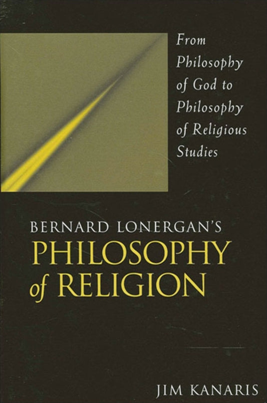 Bernard Lonergan's Philosophy of Religion