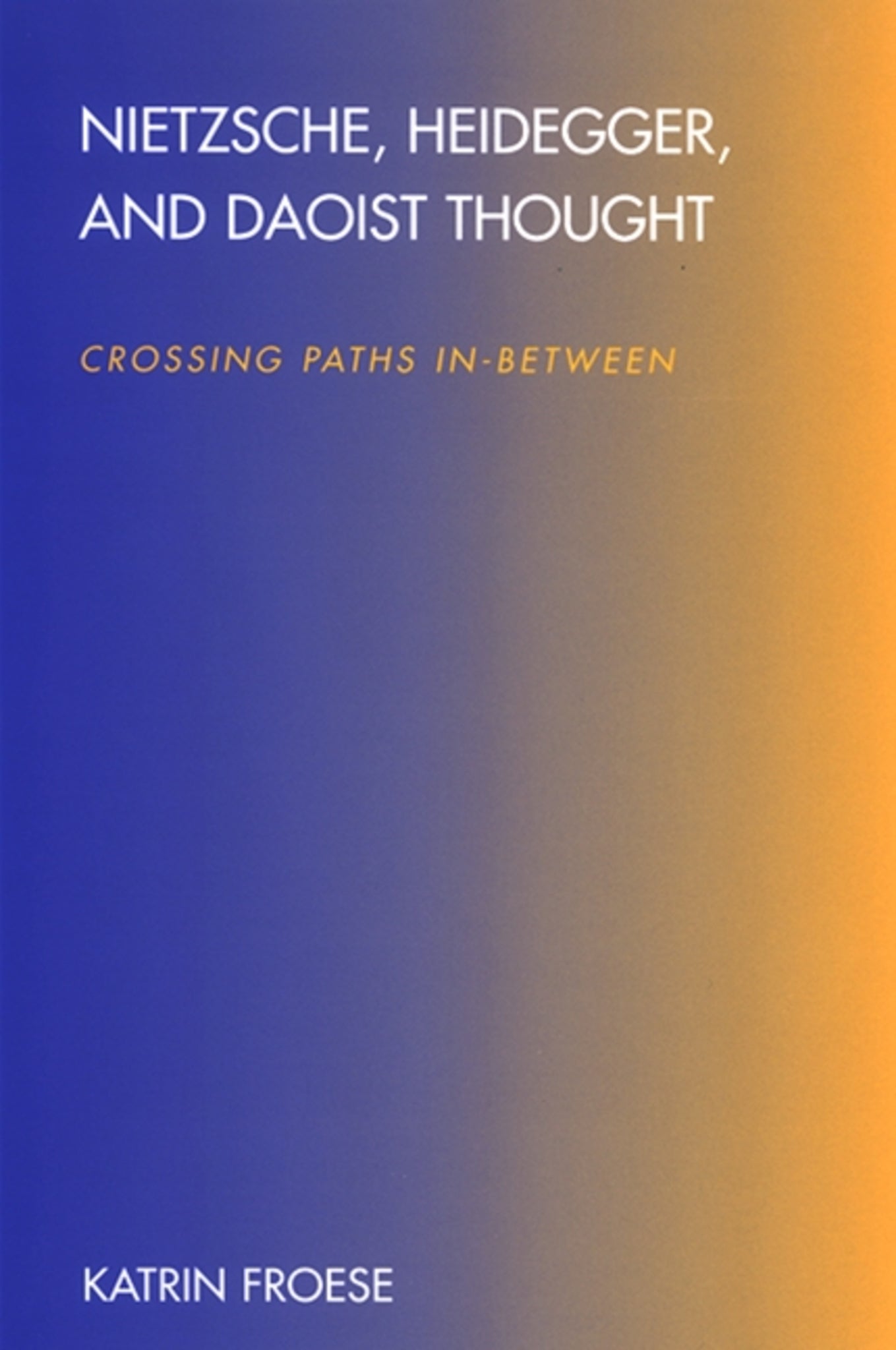Nietzsche, Heidegger, and Daoist Thought