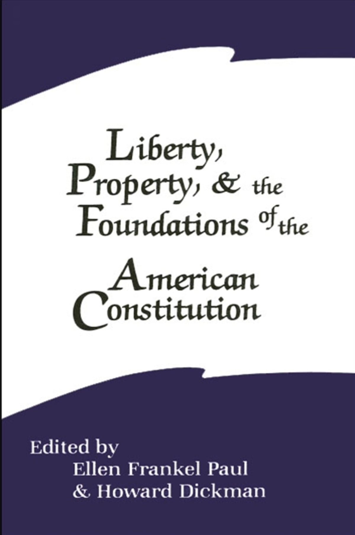 Cover image for Liberty, Property, and the Foundations of the American Constitution ISBN 9780887069154