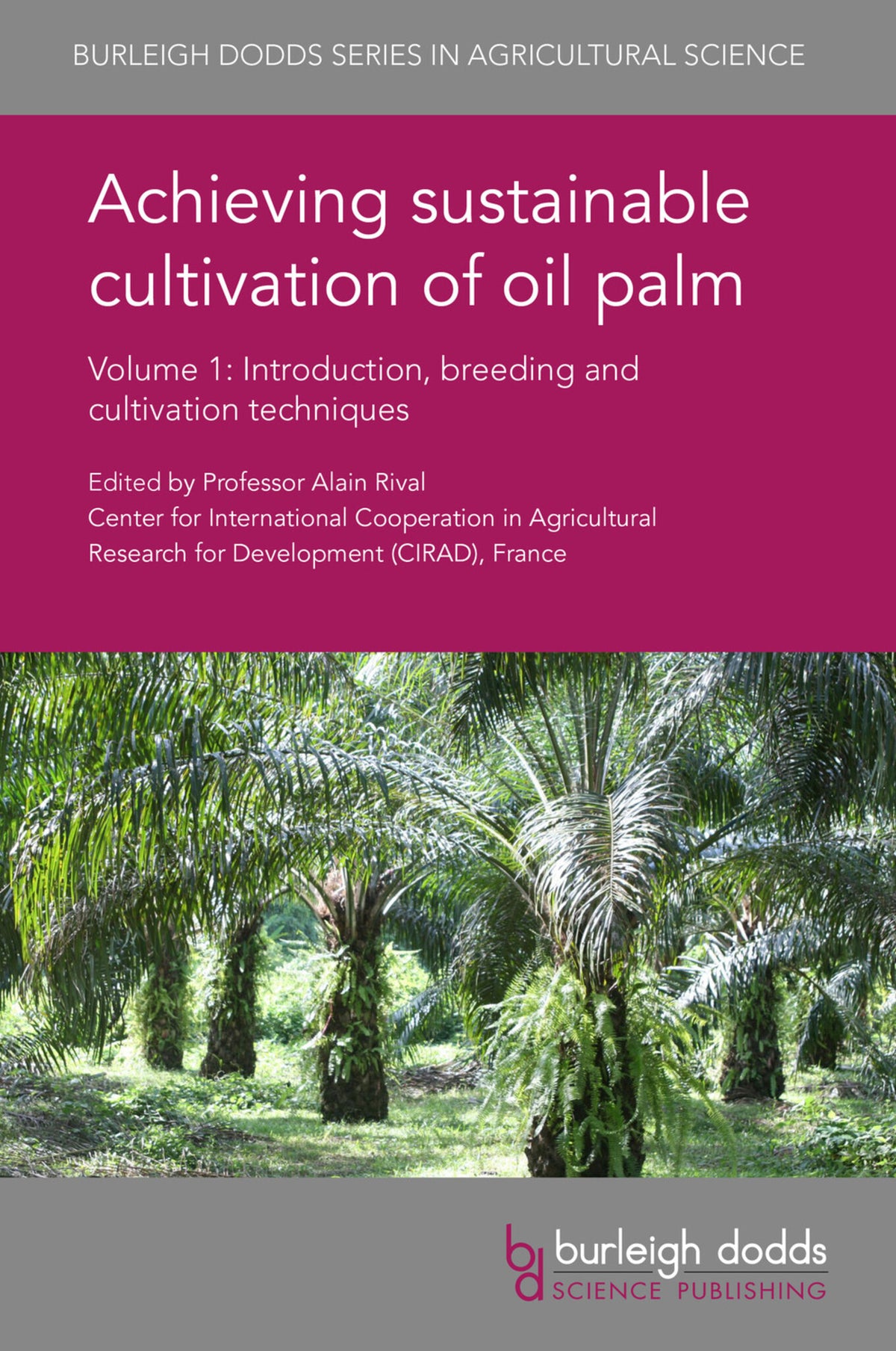 Cover image for Achieving sustainable cultivation of oil palm Volume 1 ISBN 9781786761040