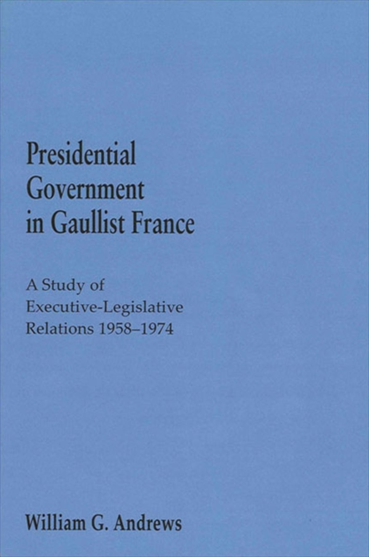 Cover image for Presidential Government in Gaullist France ISBN 9780873956048