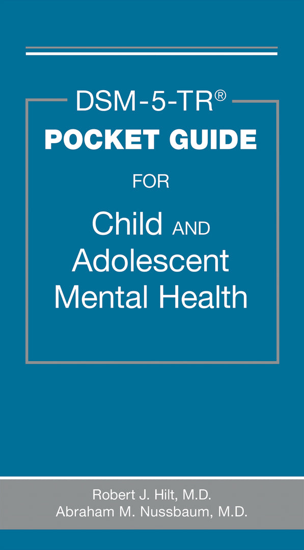 Cover image for DSM-5-TR® Pocket Guide for Child and Adolescent Mental Health ISBN 9781615375462