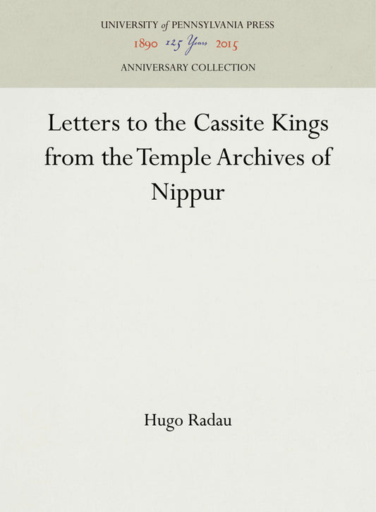 Letters to Cassite Kings from the Temple Archives of Nippur