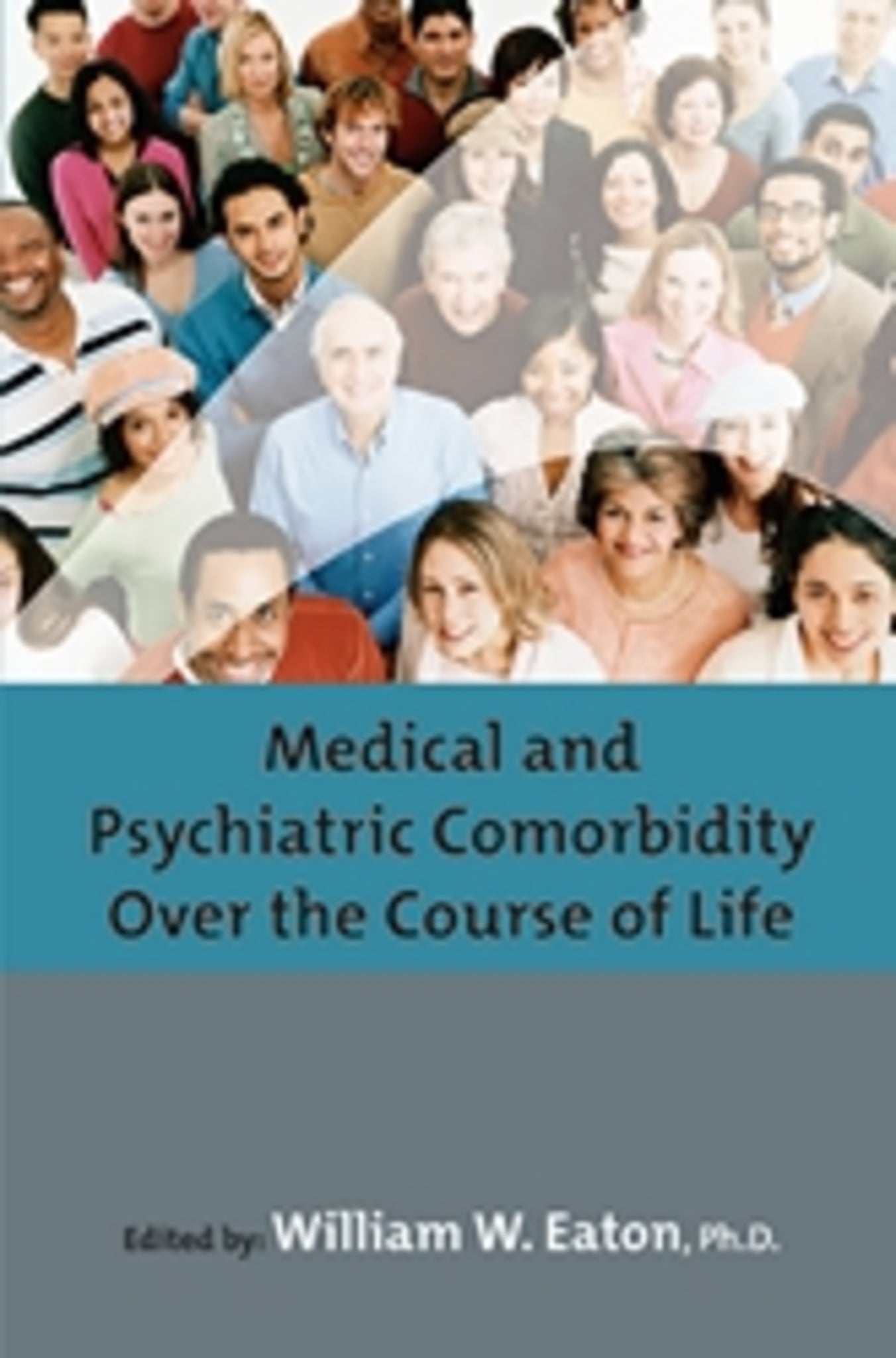 Medical and Psychiatric Comorbidity Over the Course of Life