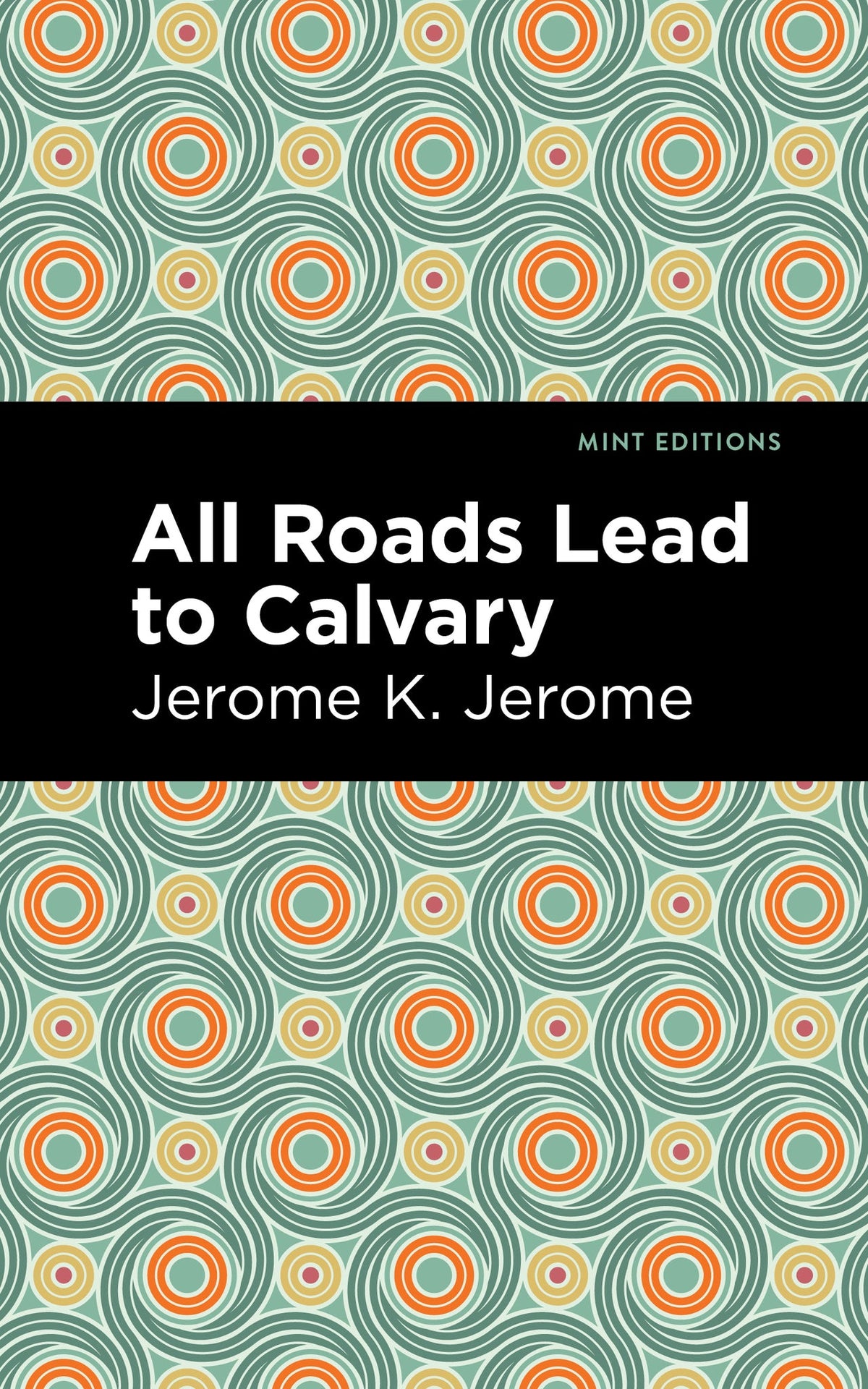 Cover image for All Roads Lead to Calvary ISBN 9781513208206