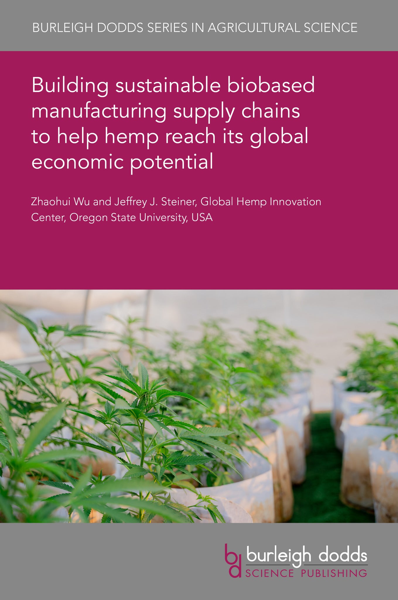 Building sustainable biobased manufacturing supply chains to help hemp reach its global economic potential