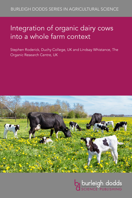 Integration of organic dairy cows into a whole farm context