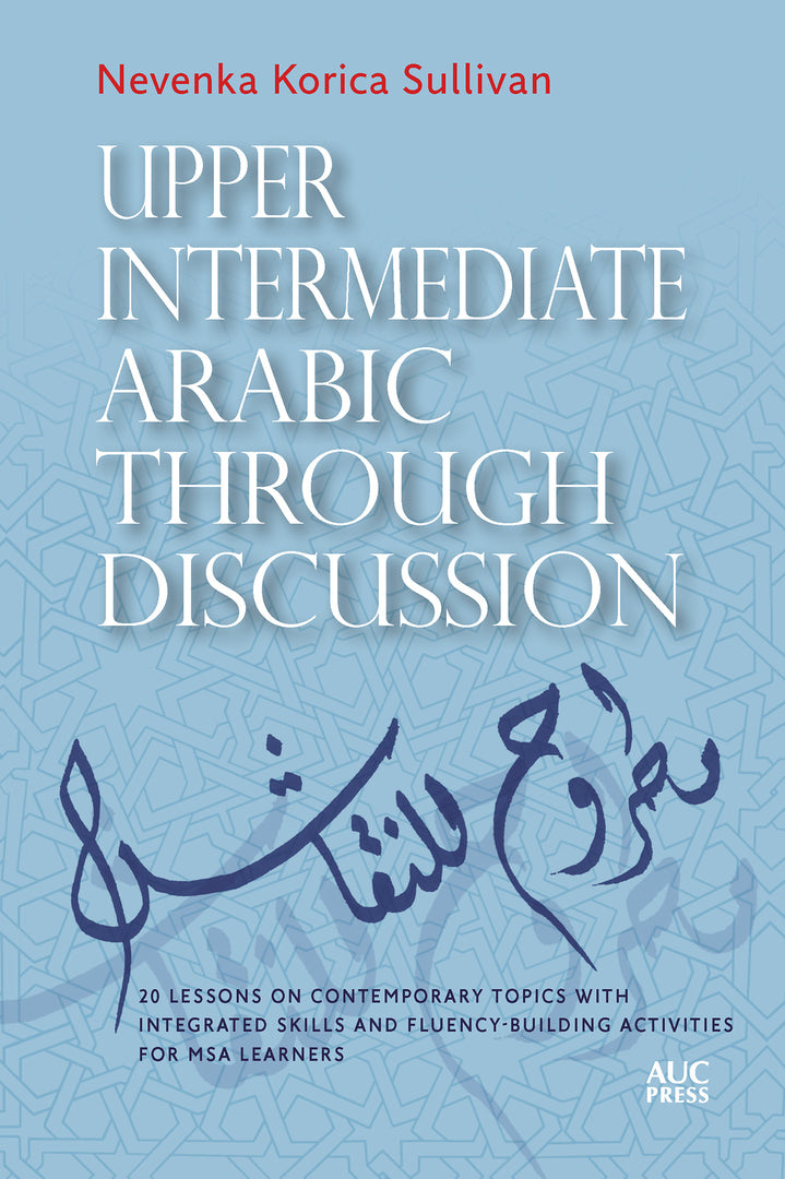 Cover image for Upper Intermediate Arabic through Discussion ISBN 9781649032669